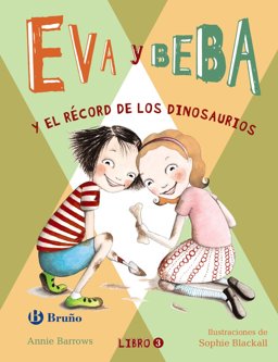 Eva y Beba y el Récord de Los Dinosaurios Eva y Beba y el Récord de Los Dinosaurios