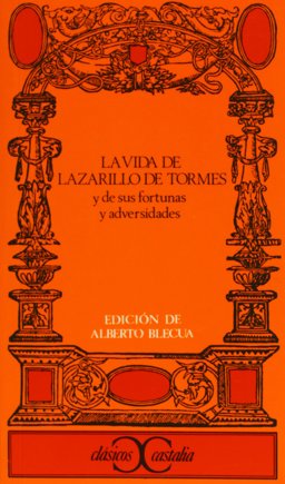 La Vida de Lazarillo de Tormes y de Sus Fortunas y Adversidades