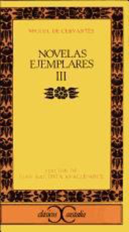 Novelas ejemplares, III