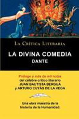 La Divina Comedia de Dante, Colección la Crítica Literaria Por el Célebre Crítico Literario Juan Bautista Bergua, Ediciones Ibéricas