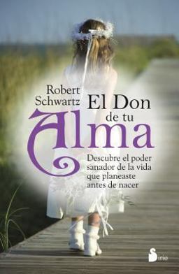 El don de tu alma / Your Soul's Gift:  9788478089079 Front Cover