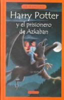 Harry Potter y el prisionero de Azkaban (Harry Potter 3)