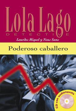 COLECCIÓN LOLA LAGO. PODEROSO CABALLERO. LIBRO + CD
