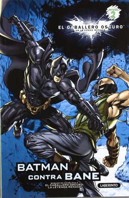 EL CABALLERO OSCURO. BATMAN CONTRA BANE