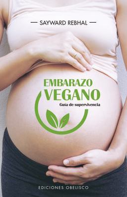Embarazo vegano. Guía de supervivencia