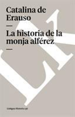Historia de la Monja Alferez  9788496428638 Front Cover