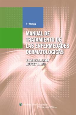 Manual de Tratamiento de Las Enfermedades Dermatológicas