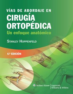 Vías de Abordaje en Cirugía Ortopédica