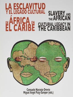 esclavitud y el legado cultural de ï¿½frica SLAVERY and the AFRICAN CULTURAL LEGACY in the CARIBBEAN  9788497443173 Front Cover