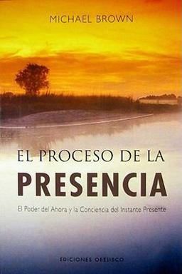El proceso de la presencia El proceso de la presencia