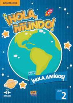 ï¿½Hola, Mundo!, ï¿½Hola, Amigos!, Level 2 1st 2014 Student Manual, Study Guide, etc.  9788498486162 Front Cover