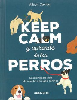 Keep Calm y Aprende de Los Perros