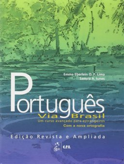 Portugues Via Brasil: Um Curso Avancado Para Estrangeiros Livro Aluno  9788512543802 Front Cover