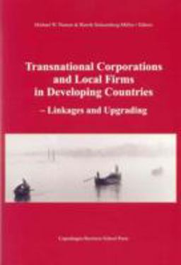 Transnational Corporations and Local Firms in Developing Countries Linking and Upgrading