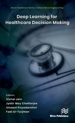 Deep Learning for Healthcare Decision Making Deep Learning for Healthcare Decision Making