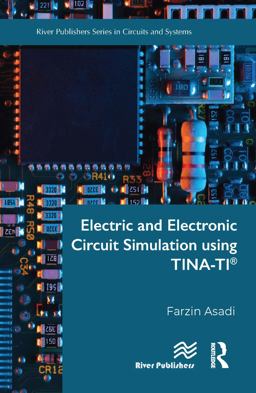 Electric and Electronic Circuit Simulation Using TINA-TI