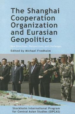 The Shanghai Cooperation Organization and Eurasian Geopolitics: New Directions, Perspectives, and Challenges  9788776941079 Front Cover