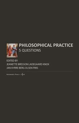 Philosophical Practice 5 Questions 1st 9788792130457 Front Cover