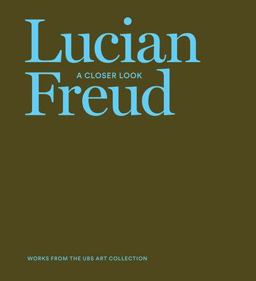 Lucian Freud: a Closer Look