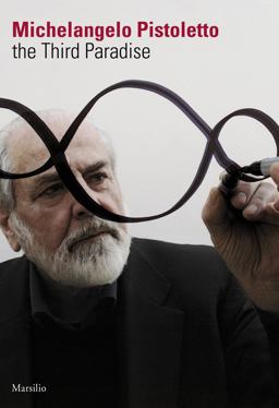 Michelangelo Pistoletto: the Third Paradise