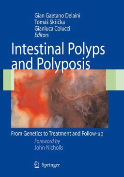 Intestinal Polyps and Polyposis Intestinal Polyps and Polyposis