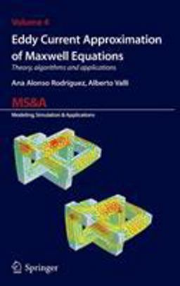 Eddy Current Approximation of Maxwell Equations Eddy Current Approximation of Maxwell Equations