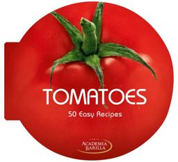 Tomatoes 50 Easy Recipes  9788854406711 Front Cover