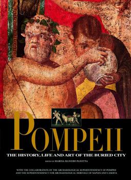 Pompeii The History, Life and Art of the Buried City  9788854407183 Front Cover