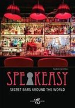 Speakeasy Secret Bars Around the World  9788854413122 Front Cover