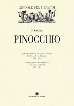Pinocchio. Ristampa Anastatica Dell'Edizione Originale Dal «Giornale per I Bambini» 1881-1883