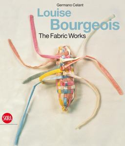 Louise Bourgeois The Fabric Works  9788857206547 Front Cover