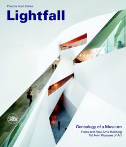 Lightfall: Genealogy of a Museum Paul and Herta Amir Building, Tel Aviv Museum of Art  9788857226927 Front Cover