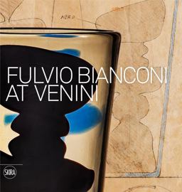 Fulvio Bianconi at Venini  9788857230085 Front Cover