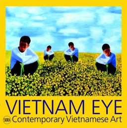 Vietnam Eye Contemporary Vietnamese Art  9788857233604 Front Cover