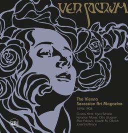 Ver Sacrum: the Vienna Secession Art Magazine 1898-1903 Gustav Klimt, Egon Schiele, Koloman Moser, Otto Wagner, Max Fabiani, Joseph Maria Olbrich, Josef Hoffmann  9788857238760 Front Cover
