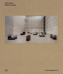 Chen Zhen: Short-Circuits Chen Zhen: Short-Circuits
