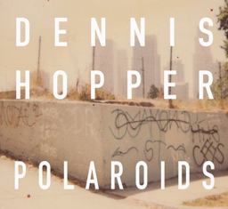 Dennis Hopper: Colors, the Polaroids  9788862084765 Front Cover