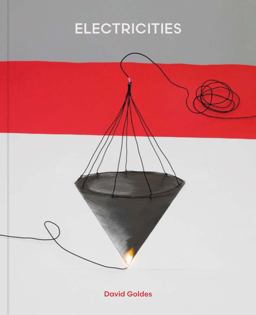 David Goldes: Electricities David Goldes: Electricities