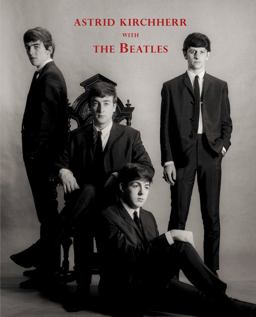 Astrid Kirchherr with the Beatles  9788862085748 Front Cover