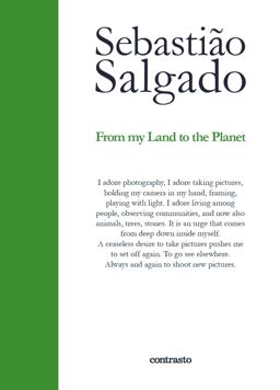 Sebastiï¿½o Salgado From My Land to the Planet  9788869655371 Front Cover