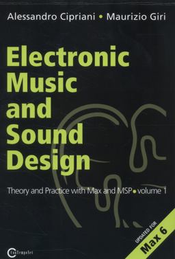 Electronic Music and Sound Design: Theory and Practice With Max and Msp 2nd 9788890548451 Front Cover