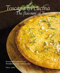 Toscana in Cucina: The Flavours of Tuscany  9788895218458 Front Cover