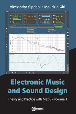 Electronic Music and Sound Design - Theory and Practice with Max 8 - Volume 1 (Fourth Edition)  9788899212100 Front Cover