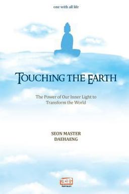 Touching the Earth The Power of Our Inner Light to Transform the World 1st 9788991857407 Front Cover