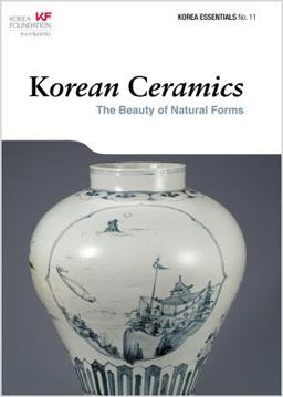 Korean Ceramics The Beauty of Natural Forms  9788997639076 Front Cover