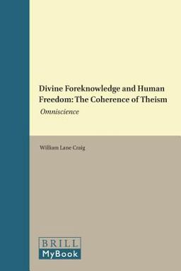 Divine Foreknowledge and Human Freedom Divine Foreknowledge and Human Freedom