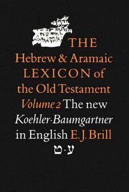 The Hebrew and Aramaic Lexicon of the Old Testament