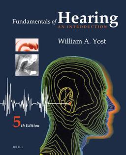 Fundamentals of Hearing: an Introduction Fifth Edition  9789004236387 Front Cover