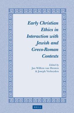 Early Christian Ethics in Interaction with Jewish and Greco-Roman Contexts