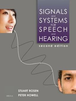 Signals and Systems for Speech and Hearing Second Edition  9789004252431 Front Cover